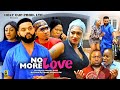 NO MORE LOVE SEASON 6-Stephen Odemgbe,Rachael Ogonna,Smith Nnebi,2023 Latest Nigerian Nollywood Movi