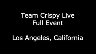 Team Crispy Live Full Event