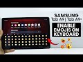 Samsung Tab A9 / A9 Plus: How to Enable Emojis on Samsung Keyboard