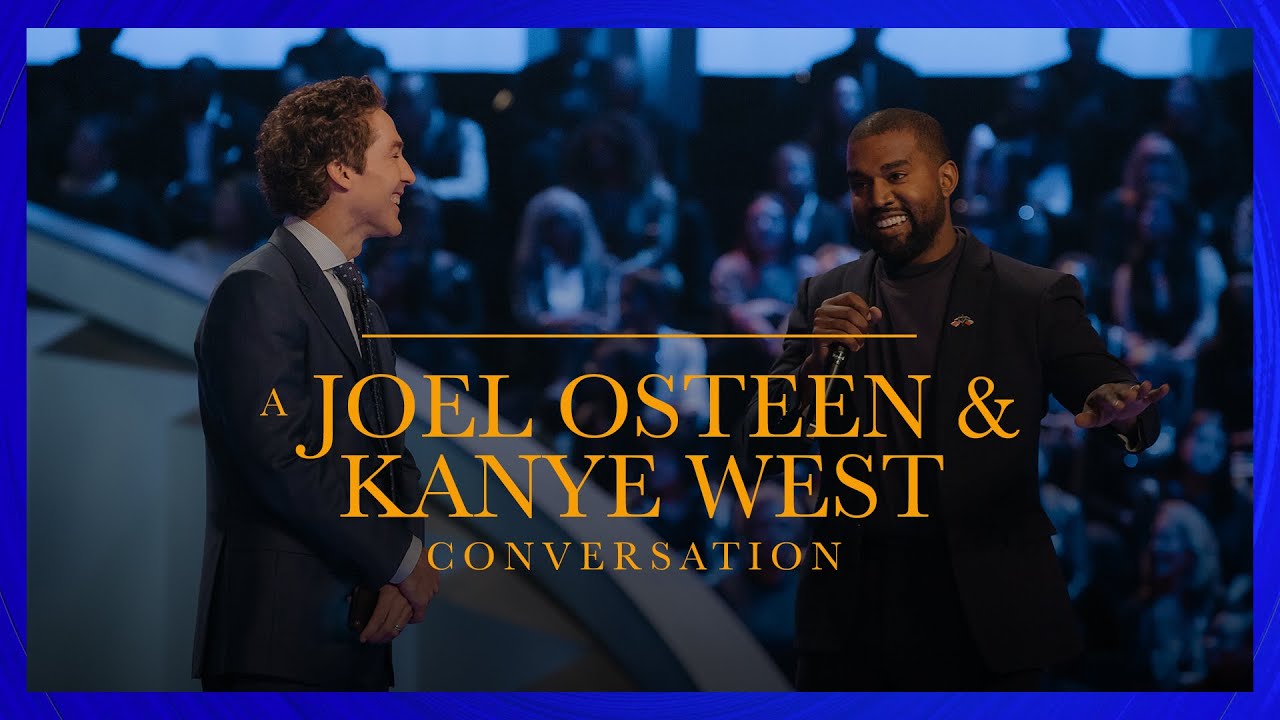A Joel Osteen & Kanye West Conversation