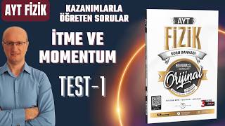 İtme ve Momentum Test-1 Orijinal Yayınları AYT Fizik Soru Bankası [2026]
