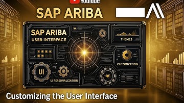 SAP Ariba UI Configuration | Customizing the User Interface
