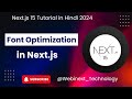 Next.js 15 Font Optimization & Image Tips 🇮🇳