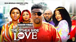 THE OTHER SIDE OF LOVE {SEASON FINAL}{NEWLY RELEASED NOLLYWOOD MOVIE}LATEST TRENDING NOLLYWOOD MOVIE