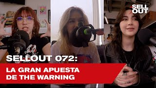 SellOut 072:  La gran apuesta de The Warning