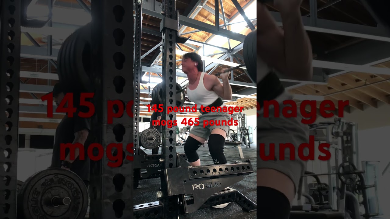 145 pound teenager mogs 465 pounds