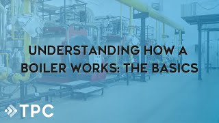 Understanding How a Boiler Works | TPC Training screenshot 3