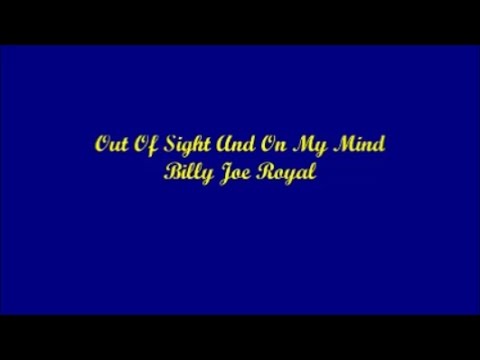 billy joe royal out of sight and on my mind billy joe royal out of sight and on my mind