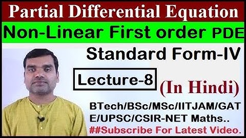 Non Linear Partial Differential Equation - Standard form-IV in Hindi