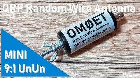 New Mini QRP 9:1 UnUn and Random Wire Antenna (Part 1)