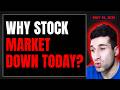 Why Stock Market Dropped Today? (Stock Market Analysis) May 15, 2026