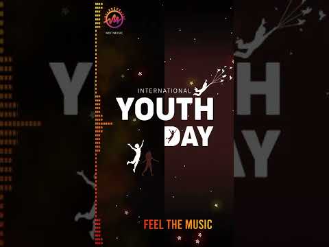 international Youth Day special WhatsApp status #youth #shorts #whatsappstatus