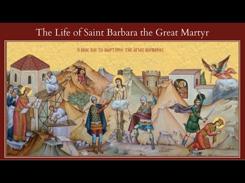 Download The Life of Saint Barbara the Great Martyr (04/12/20)