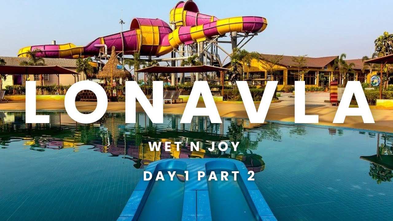 DAY 1 PART 2 LONAVLA #WETNJOY