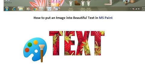 How to put an image into beautiful text in MS Paint