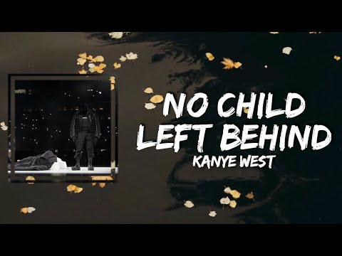Kanye West - No Child Left Behind (Lyrics) (feat. Sunday Service Choir & Vory)