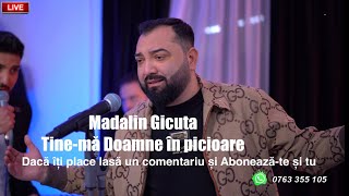 Madalin Gicuta ❌ Tine-ma Doamne în picioare 2024 ( Cover Narcis )