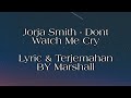 Jorja Smith - Dont Watch Me Cry (Lirik &amp; Terjemahan)