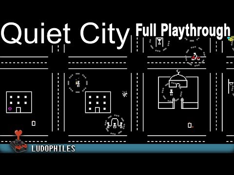 Quiet City - Full Playthrough /Longplay / Walkthrough (no commentary)