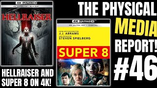 HELLRAISER AND SUPER 8 ON 4K! - THE PHYSICAL MEDIA REPORT #46