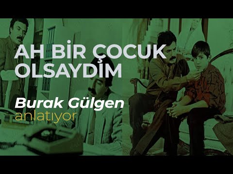 Ferdi Tayfur - Ah Bir Çocuk Olsaydım (1989) Burak Gülgen Anlatıyor