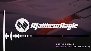 Matthew Nagle - Knight Ryder (Original Mix) - G-House/Electro