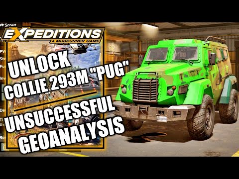 Expeditions A Mudrunner Game - Unlock Collie 293M Pug Scout Truck - Unsuccessful Geoanalysis