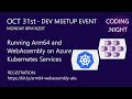 Running Arm64 and WebAssembly on Azure Kubernetes Services