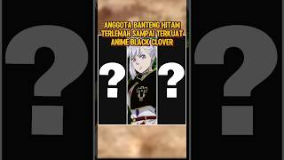 Part 4 | Anggota banteng hitam terlemah terkuat anime Black Clover #shorts #feedshorts #blackclover