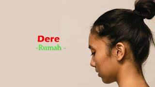 Dere - Rumah Lirik Vidio