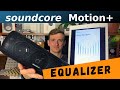 Anker Soundcore Motion+ | ЭКВАЛАЙЗЕР настройка | EQUALIZER