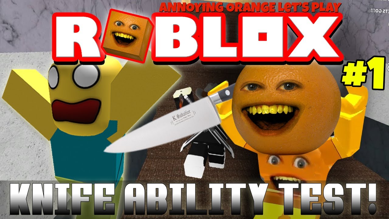 Annoying Orange Plays Roblox Knife Ability Test Youtube - annoying orange plays roblox murder mystery 2 1 youtube