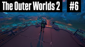 The Outer Worlds 2 Playthrough | Part 6 - New Planet Same Mistakes (Xbox Series X)