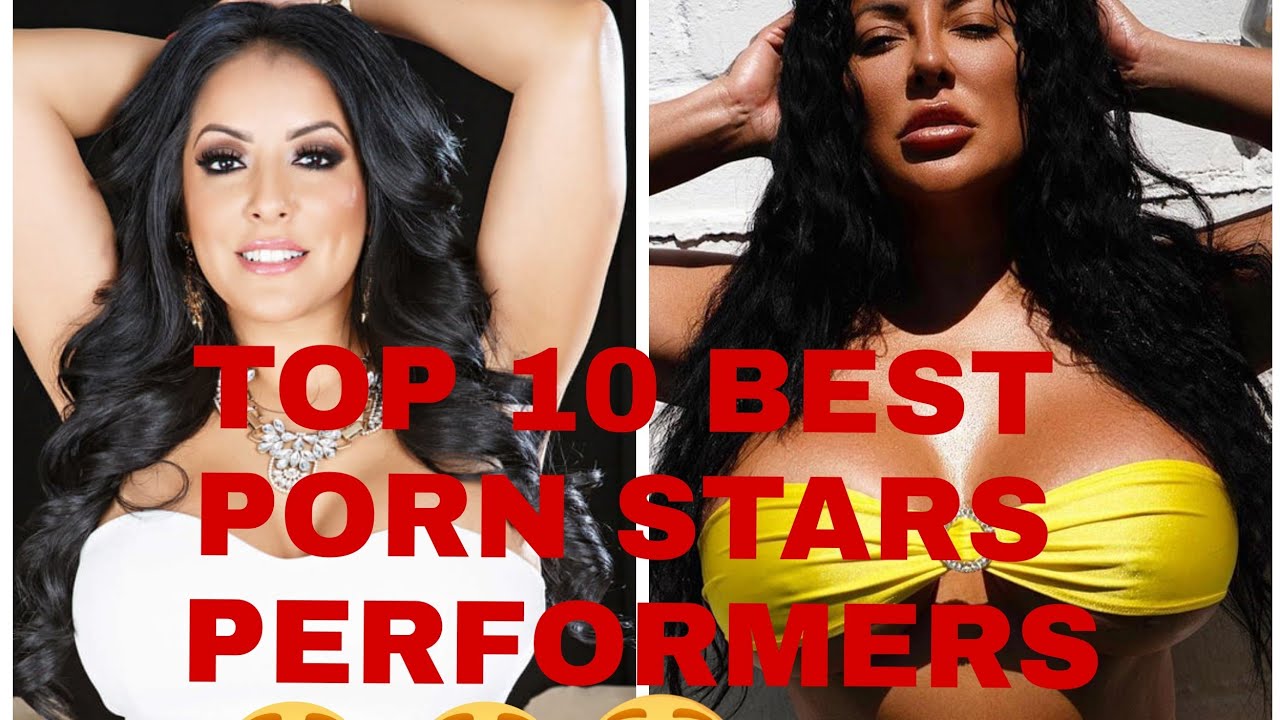 Top Ten Best Pornstar Performers😘🥰😘🥰 YouTube