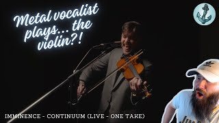 METAL VOCALIST PLAYS THE VIOLIN | Imminence - Continuum (One Take Live) | Headbang Harbor Reacts ! |