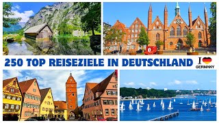 Die 250 schönsten Orte in Deutschland, die man gesehen haben muss  - TEIL #05 - TOP REISEZIELE