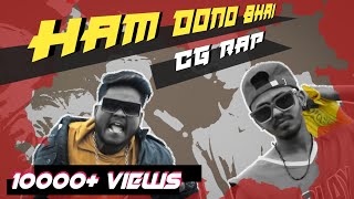 D - Ham Dono Bhai Ft.2Raa Cg Hip Hop Scene 2021