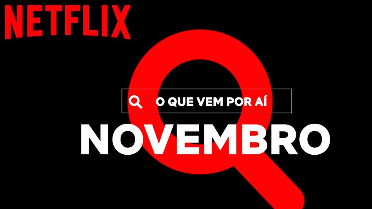 LANÇAMENTOS NETFLIX NOVEMBRO 2022  Netflix Brasil [lista completa de  filmes, séries e animes] 