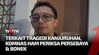Komnas Ham Periksa Persebaya U0026 Bonek Mencium Dugaan Pelanggaran Ham  Kabar Pilihan Petang Tvone