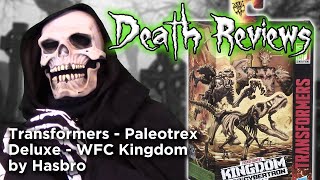 Death Reviews: Paleotrex - Deluxe - WFC Kingdom