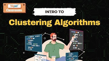 Introduction to Clustering Algorithms | Byte sized video 1