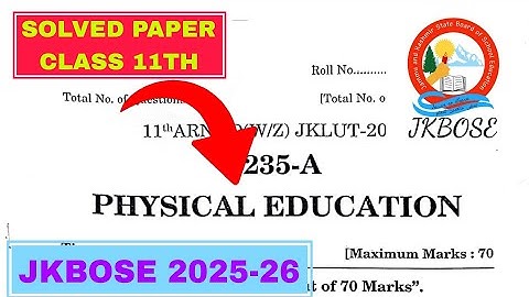 ♦PHYSICAL EDUCATION CLASS11TH || 🍁JKBOSE 2025-26 || SOLVED PAPER PHYSICAL EDUCATION
