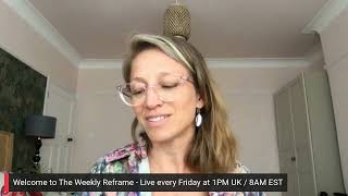 The Weekly Reframe: Friday Reflections with Q&A - Episode 1