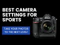 Best camera settings for sports