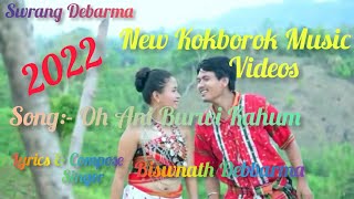 Oh Ani BoRwi Kahum || New Kokborok  || Emang2|| Swrang Debarma