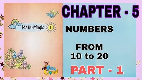 Class 1 | Chapter 5 | Ncert | Maths magic | Numbers 10 to 20 part 1