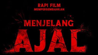 MENJELANG AJAL 2024 FULL MOVIES