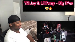 YN Jay & Lil Pump - Big H*es (Music Video) REACTION