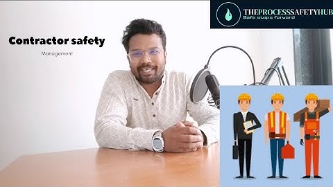 Process safety management: Element 6: contractor safety management #processsafetymanagement