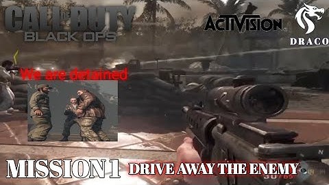 DRIVE AWAY THE ENEMY AND WE ARE DETAINED | MISSION 1 | Call Of Duty : Black Ops